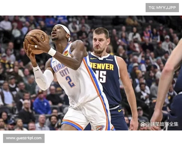 雷霆掘金强强对话，约基奇亚历山大MVP对决